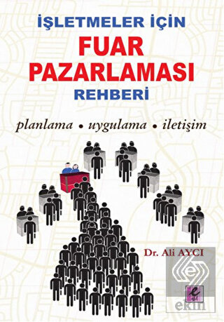 İşletmeler İçin Fuar Pazarlaması Rehberi