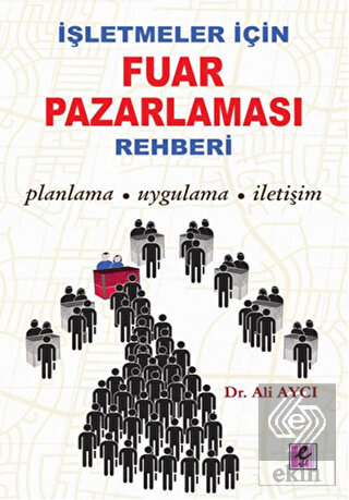 İşletmeler İçin Fuar Pazarlaması Rehberi