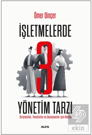 İşletmelerde 3 Yönetim Tarzı