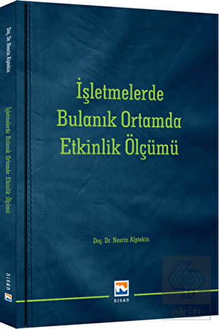 İşletmelerde Bulanık Ortamda Etkinlik Ölçümü