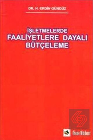 İşletmelerde Faaliyetlere Dayalı Bütçeleme