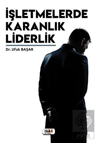 İşletmelerde Karanlık Liderlik