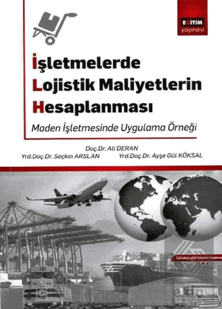 İşletmelerde Lojistik Maliyetlerin Hesaplanması