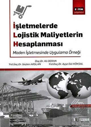 İşletmelerde Lojistik Maliyetlerin Hesaplanması
