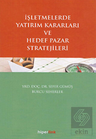 İşletmelerde Yatırım Kararları ve Hedef Pazar Stra