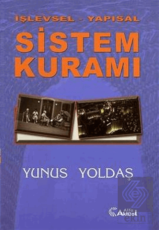 İşlevsel - Yapısal Sistem Kuramı Yunus Yoldaş