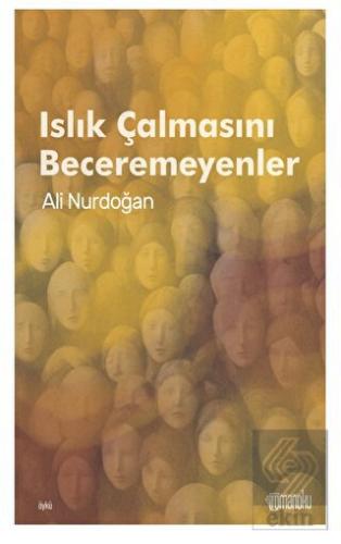 Islık Çalmasını Beceremeyenler