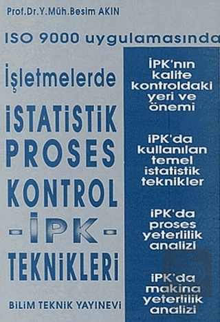 ISO 9000 Uygulamasında İşletmelerde İstatistik Proses Kontrol İPK - Teknikleri
