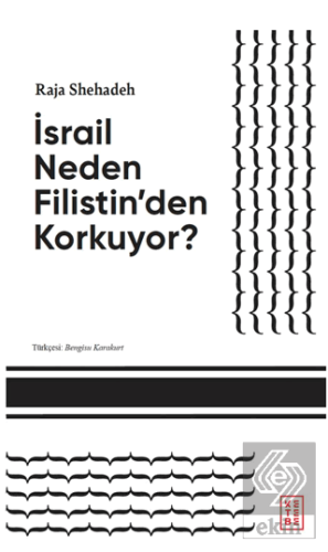 İsrail Neden Filistin'den Korkuyor?