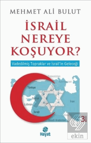 İsrail Nereye Koşuyor?
