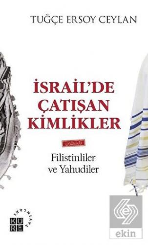 İsrail\'de Çatışan Kimlikler