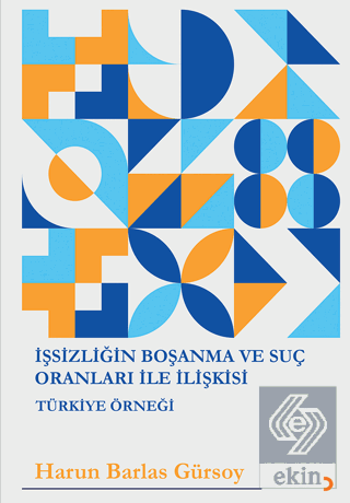 İşsizliğin Boşanma ve Suç Oranları ile İlişkisi