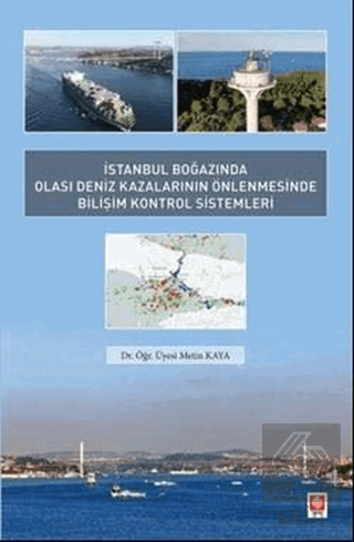 İstanbul Boğazında Olası Deniz Kazalarının Önlenmesinde Bilişim Kontro