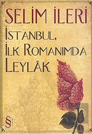 İstanbul, İlk Romanımda Leylak