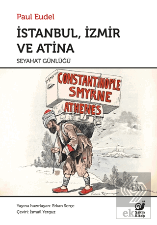 İstanbul İzmir ve Atina Seyahat Günlüğü Paul Eudel Sakin Kitap Satın A