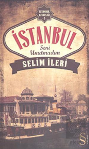 İstanbul Seni Unutmadım