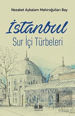 İstanbul Sur İçi Türbeleri