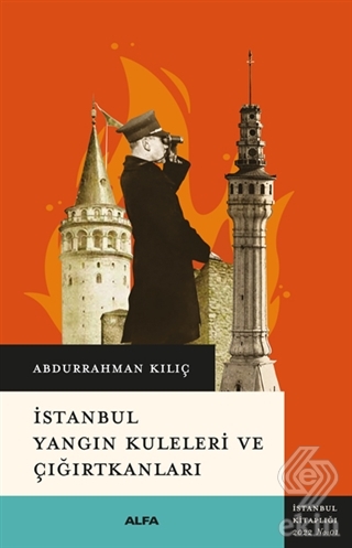 İstanbul Yangın Kuleleri ve Çığırtkanları