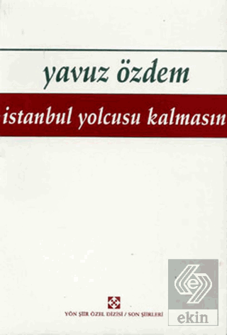 İstanbul Yolcusu Kalmasın