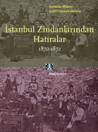 İstanbul Zindanlarından Hatıralar 1870 - 1872