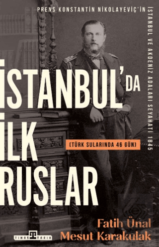 İstanbulda İlk Ruslar / Türk Sularında 46 Gün