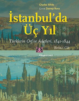 İstanbul'da Üç Yıl - 1. Cilt