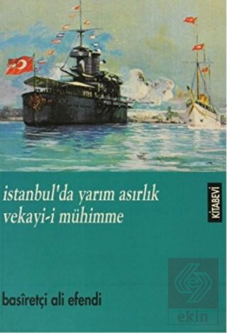 İstanbul'da Yarım Asırlık Vekayi-i Mühimme