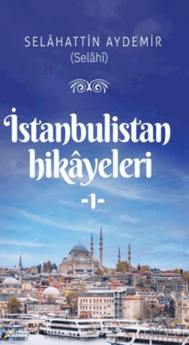 İstanbulistan Hikâyleri - 1
