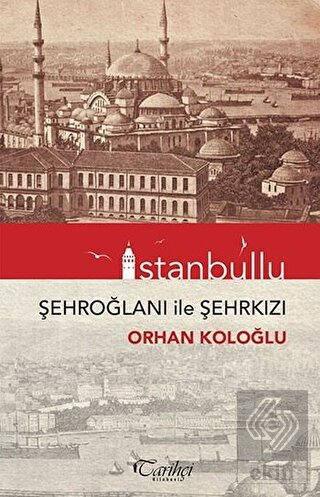 İstanbullu - Şehroğlanı ile Şehrkızı