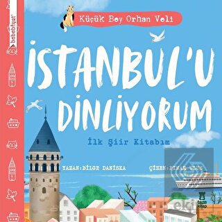 İstanbul'u Dinliyorum - İlk Şiir Kitabım