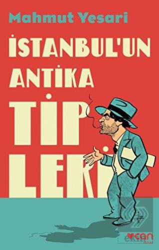 İstanbul'un Antika Tipleri