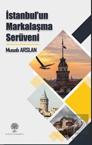 İstanbul\'un Markalaşma Serüveni