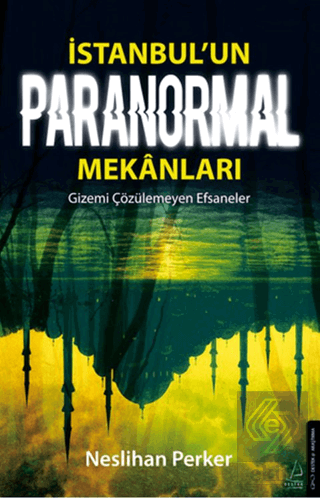 İstanbul'un Paranormal Mekanları