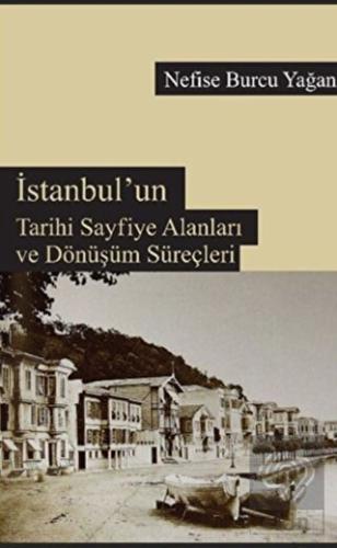 İstanbul'un Tarihi Sayfiye Alanları ve Dönüşüm Sür