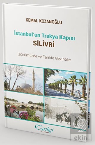 İstanbul'un Trakya Kapısı Silivri