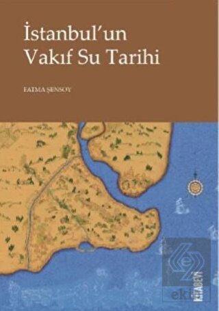 İstanbul\'un Vakıf Su Tarihi