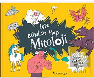 İşte Bunlar Hep Mitoloji