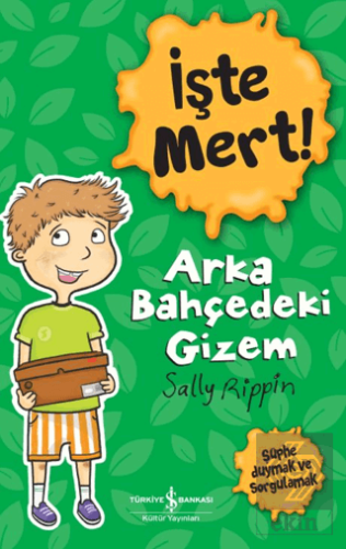 İşte Mert! – Arka Bahçedeki Gizem