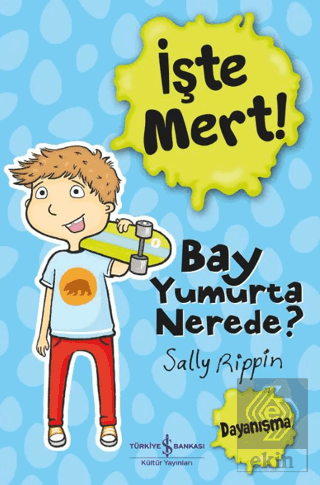 İşte Mert – Bay Yumurta Nerede?