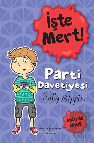 İşte Mert!: Parti Davetiyesi - Anlayışlı Olmak