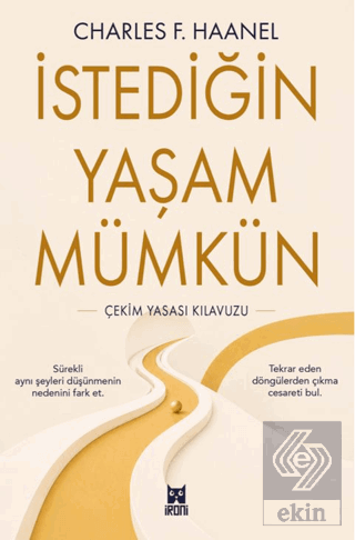 İstediğin Yaşam Mümkün Charles F. Haanel İroni Kitap Satın Al - ekinki
