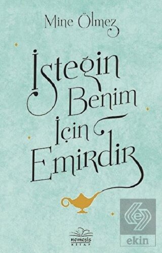 İsteğin Benim İçin Emirdir