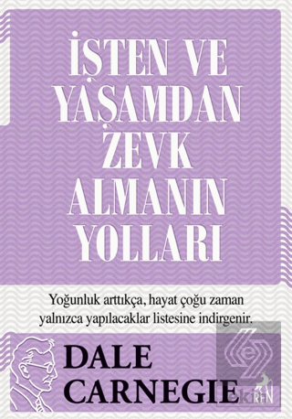 İşten ve Yaşamdan Zevk Almanın Yolları