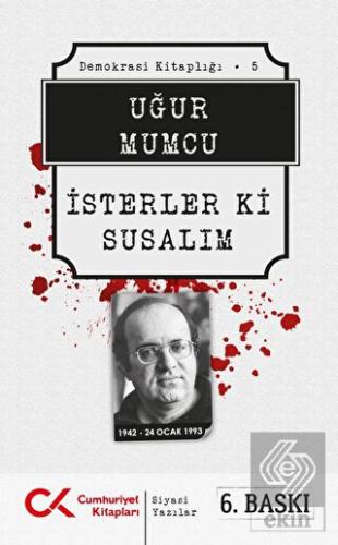 İsterler ki Susalım
