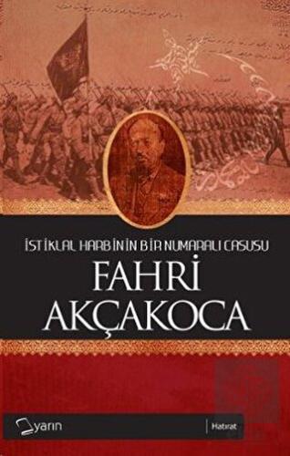 İstiklal Harbinin Bir Numaralı Casusu