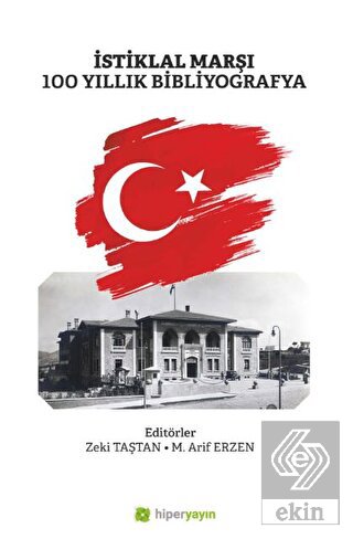 İstiklal Marşı 100 Yıllık Bibliyografya