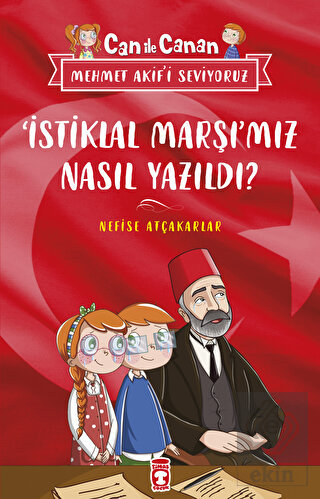 İstiklal Marşımız Nasıl Yazıldı? - Can İle Canan M