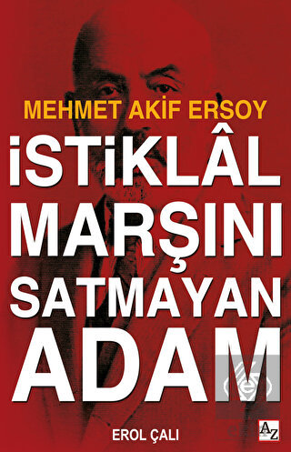 İstiklal Marşını Satmayan Adam