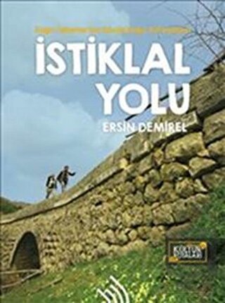 İstiklal Yolu: Kağnı Tekerlerinin İzinde Doğa Yürü
