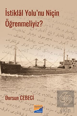 İstiklal Yolu'nu Niçin Öğrenmeliyiz?